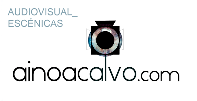 // AINOA CALVO //     AUDIOVISUAL_ESCÉNICAS_